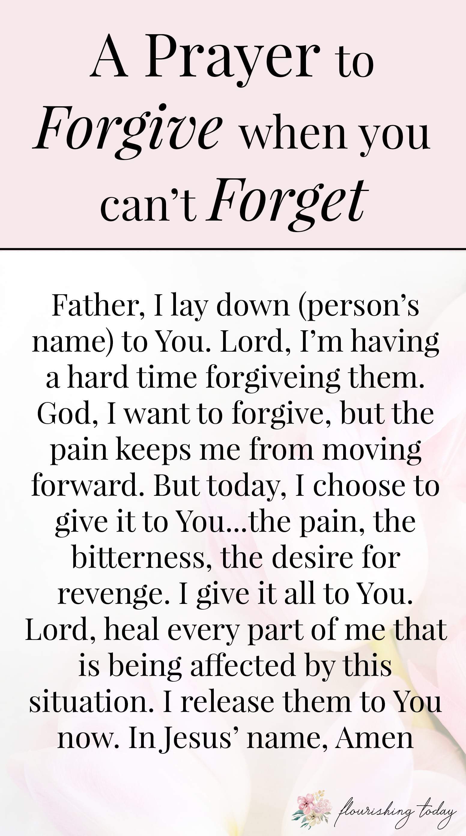 Can you forgive when you can't forget? Whether you need to forgive in marriage, a family member, a friendship or any other relationship, it can be difficult to forgive when you've experienced a deep hurt. Here you'll find scripture on what God says about forgiveness and how you can forgive even when you can't forget. #bibleverses #scriptures #forgiveness #prayer