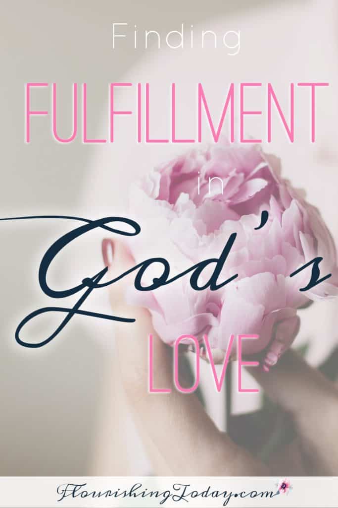 God's Love | Finding Fulfillment | Searching for Love | Finding True Love