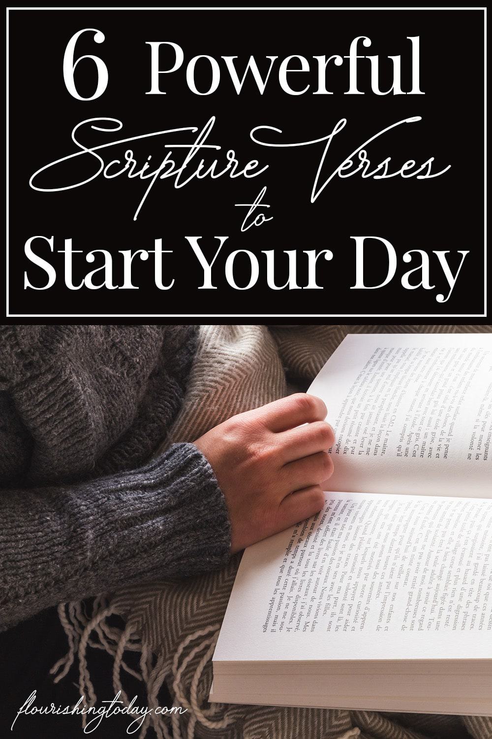 6 Powerful Scripture Verses To Start Your Day Flourishing Today