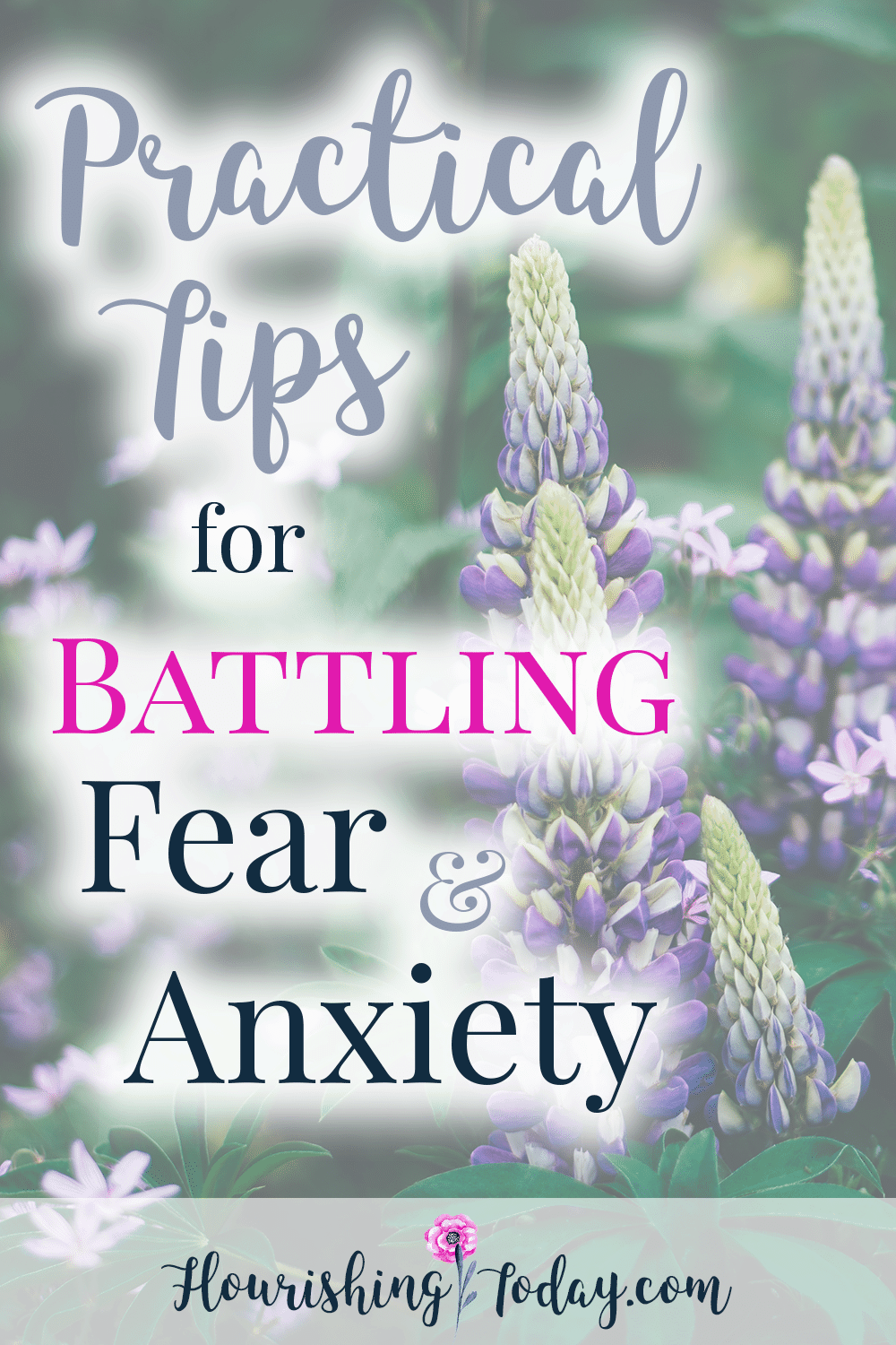 Are you consumed with fear and anxiety? Do you want to battle it but don't know how? Here are some practical tips for battling fear and anxiety.