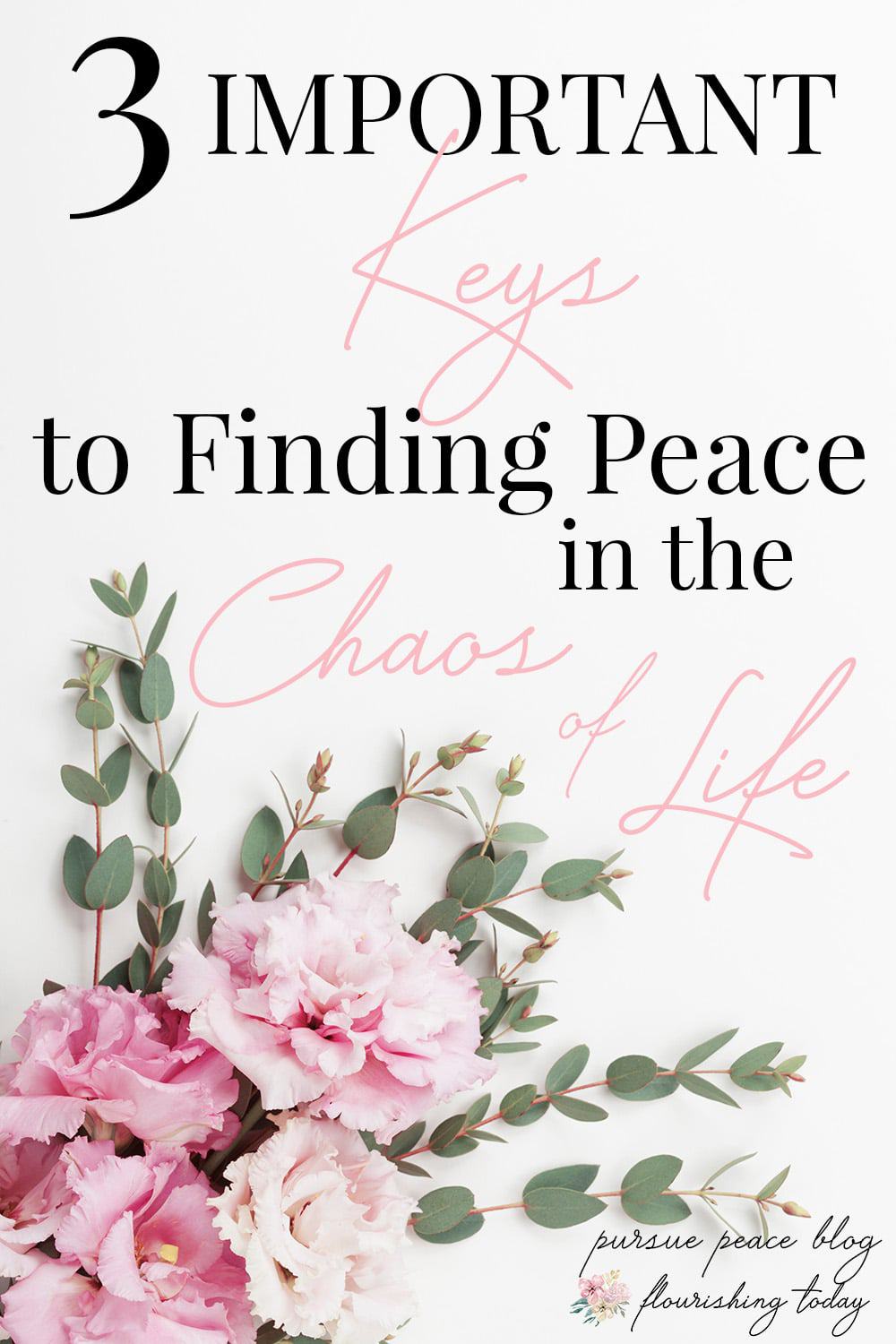 Does your life feel chaotic and out of control? When life gets busy the first thing to go can be our peace. Here's 3 keys to finding peace in the chaos. #peace #chaos #findingpeace #overwhelm