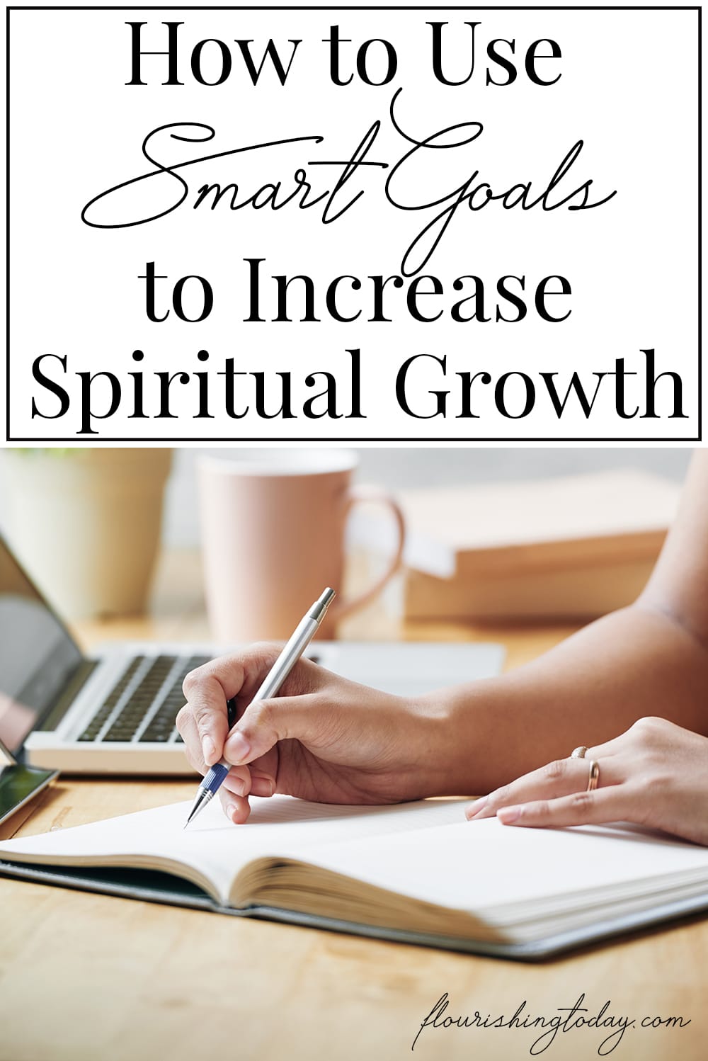 Do you want to grow in your spiritual life? Have you set goals to accomplish what you want? Learn how to use SMART goals to help you grow spiritually. #smartgoals #goalsetting #spiritualgrowth #setyourgoals