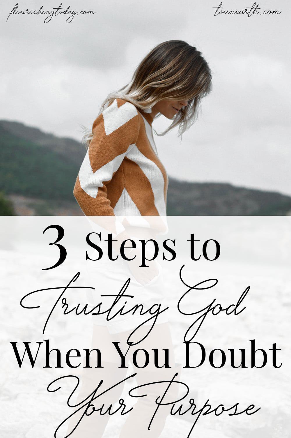 Are you doubting God's purpose for your life? Do you struggle not knowing the details of His will for you? Here's 3 steps to trusting God in the unknown. #trustingGod #purpose #walkinginpurpose #doubt