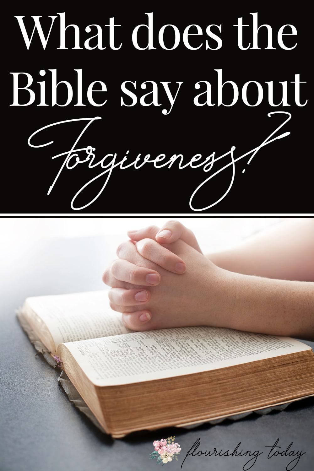 What does the Bible say about #forgiveness? Learn lessons from scripture on the power of forgiveness and how it will heal you and your relationships. #forgivenesslessons #forgivenessscriptures #scriptures #bibleverses #relationships #powerofforgiveness #bibleversesonforgiveness