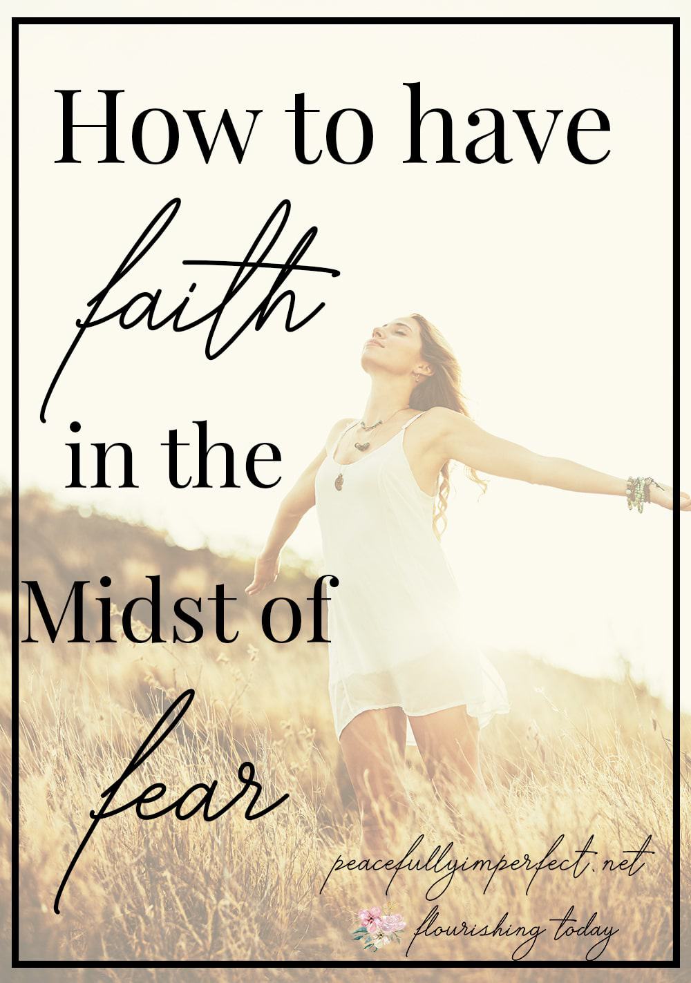 Are you searching for how to have faith in the midst of fear? When we have faith in God and put our hope in His Word, we will find it easier to walk by faith and not by sight! #havefaith #faith #faithinGod #choosefaith #fear #nofear #scripture #scripturesonfear #bibleverses