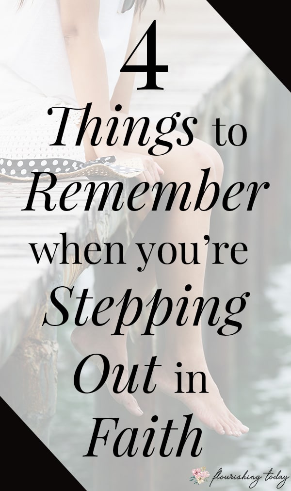 Are you ready to step out in faith but fear is holding you back? Stepping out requires a faith and trust in God, knowing He will be with you. Here are a few bible verses and encouragement for the woman who wants to step out into God's best for her life! #steppingout #faith #faithinGod #faithscriptures #overcomingfear #fearless