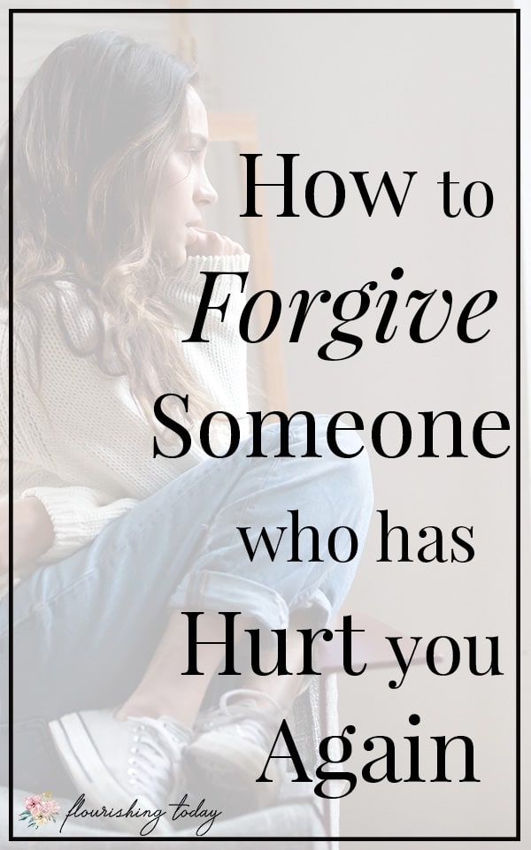 How To Forgive Someone Who Has Hurt You