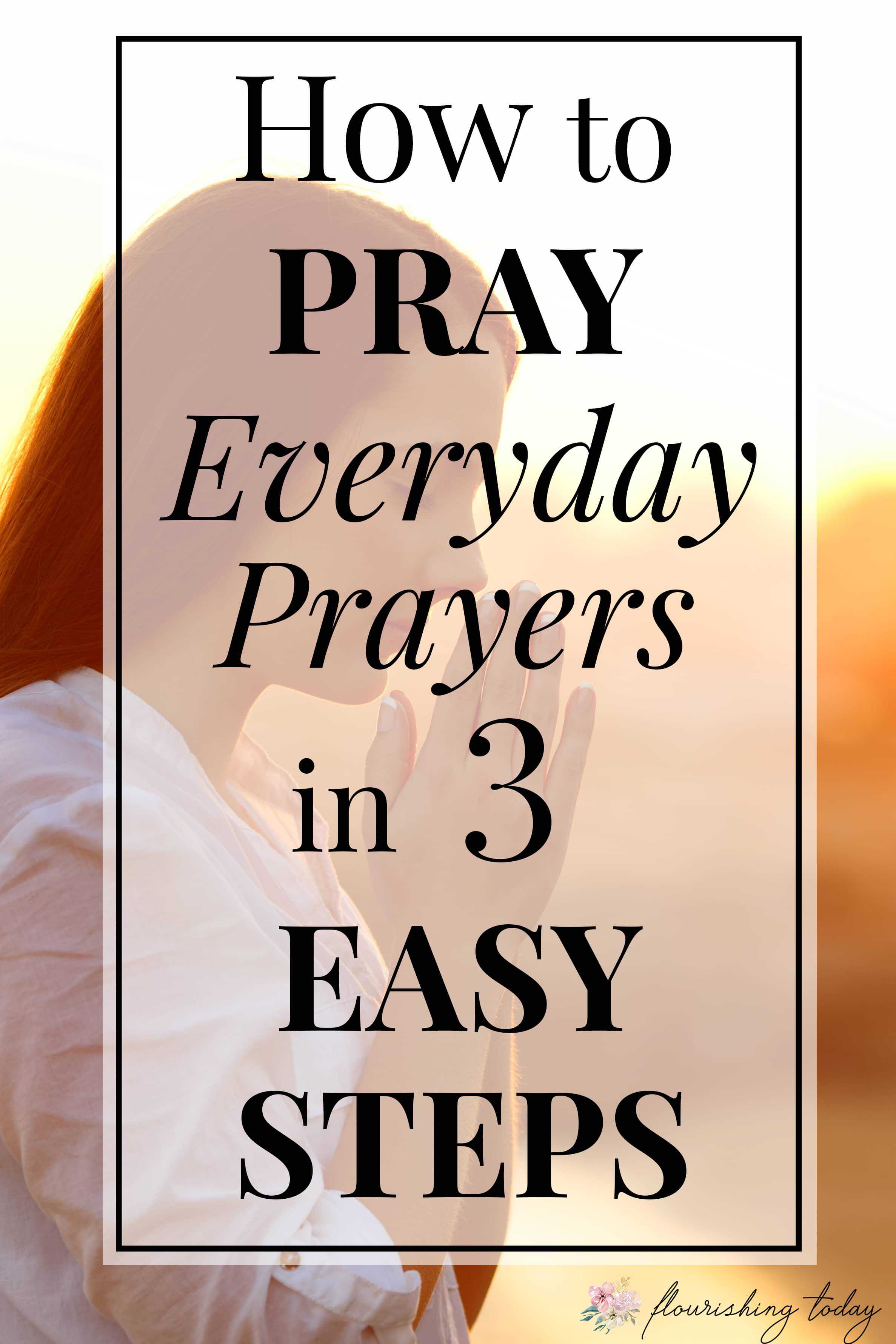 Do you struggle with how to pray everyday? Praying is simply talking to God and doesn't have to be complicated. Here are a few tips for beginners on how to pray to God daily. #prayers #dailyprayer #prayerforbeginners #praying