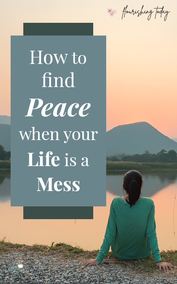 Are you searching for the peace of God in the middle of a messy life? Peace of mind and in your heart comes from a surrender to Christ. Here are 3 scriptures for how to have peace when your life is a mess. #peace #biblestudy #bibleverses #peaceofmind #peaceofGod